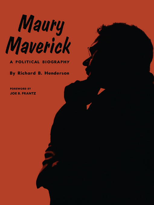 Title details for Maury Maverick by Richard B. Henderson - Available